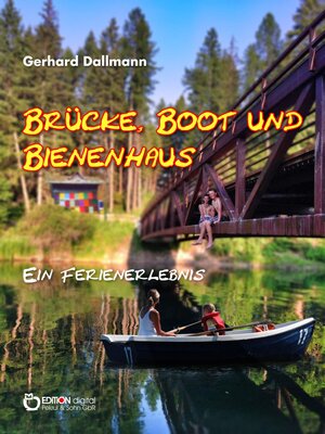cover image of Brücke, Boot und Bienenhaus